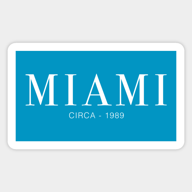 Miami Slogan Miami Sticker TeePublic